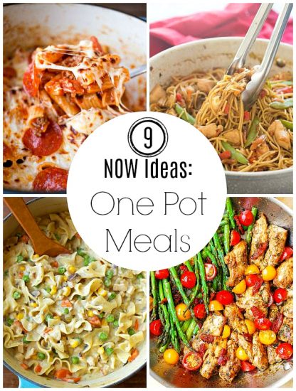 9 NOW Ideas: One Pot Meals - Make and Takes