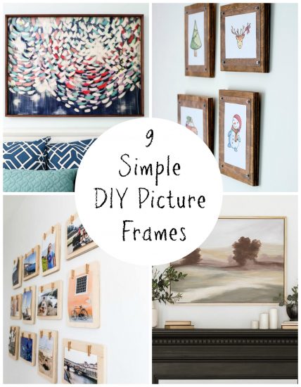 9 Now Ideas for Simple DIY Picture Frames - Make and Takes