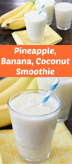 Pineapple, Banana, And Coconut Smoothie - Make And Takes