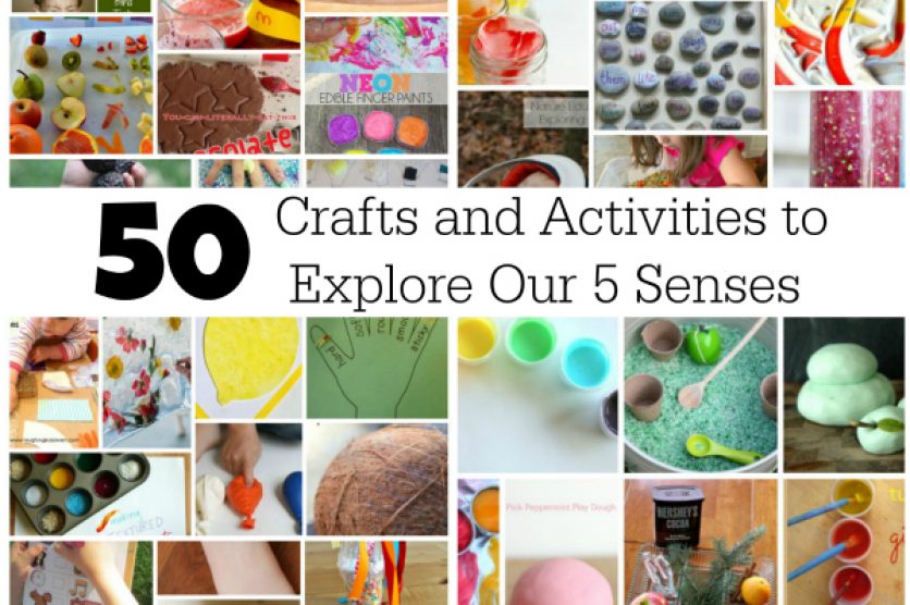 50 Crafts and Activities to Explore Our 5 Senses