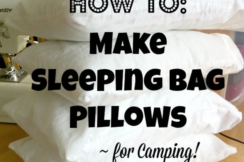 How to Make Sleeping Bag Pillows for Camping