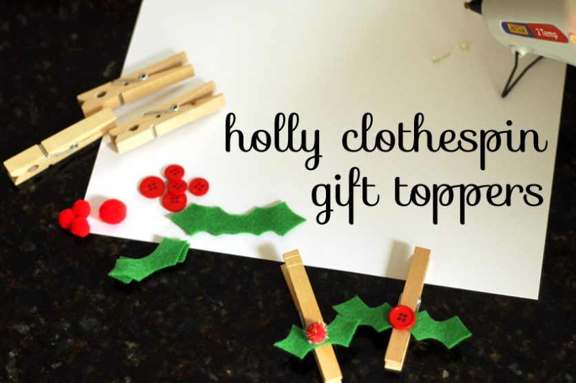 Simple and sweet holly clothespin gift toppers