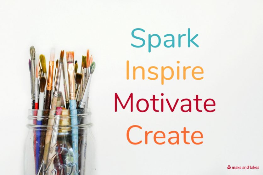 MakeandTakes Spark Inspire Motivate Create