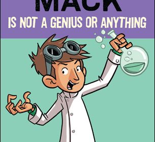 Cheesie Mack is not a genius or anything
