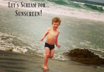 Let's Scream for... Sunscreen