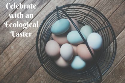 Celebrate With an Ecological Easter Basket