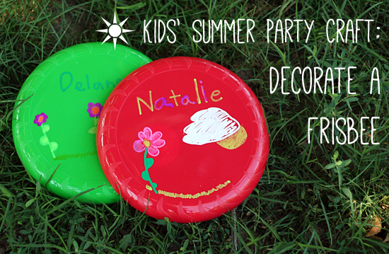 Decorating Frisbees for a Summer Party Craft - Make and Takes
