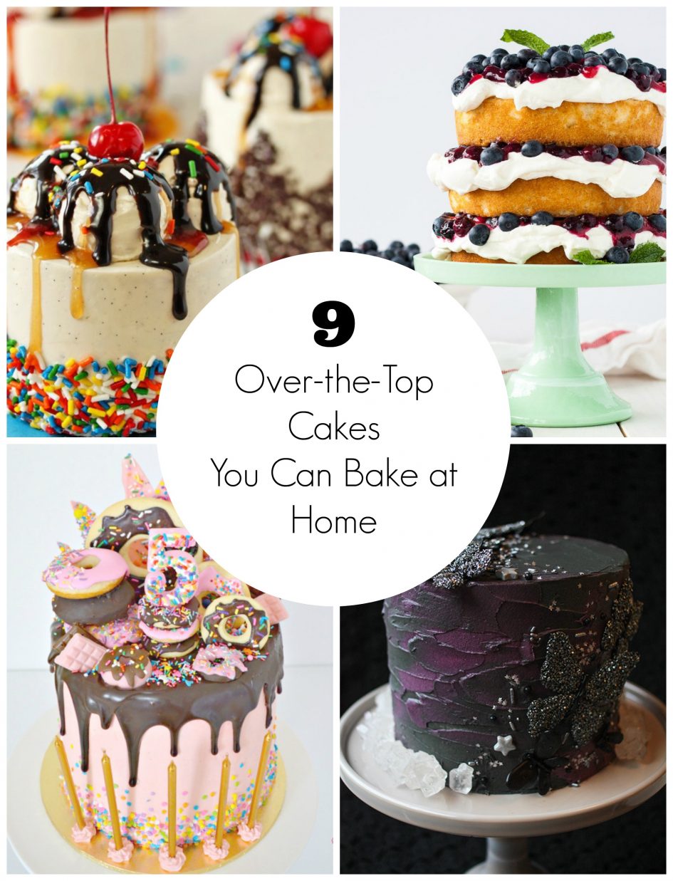 9 OvertheTop Cakes You Can Bake at Home Make and Takes